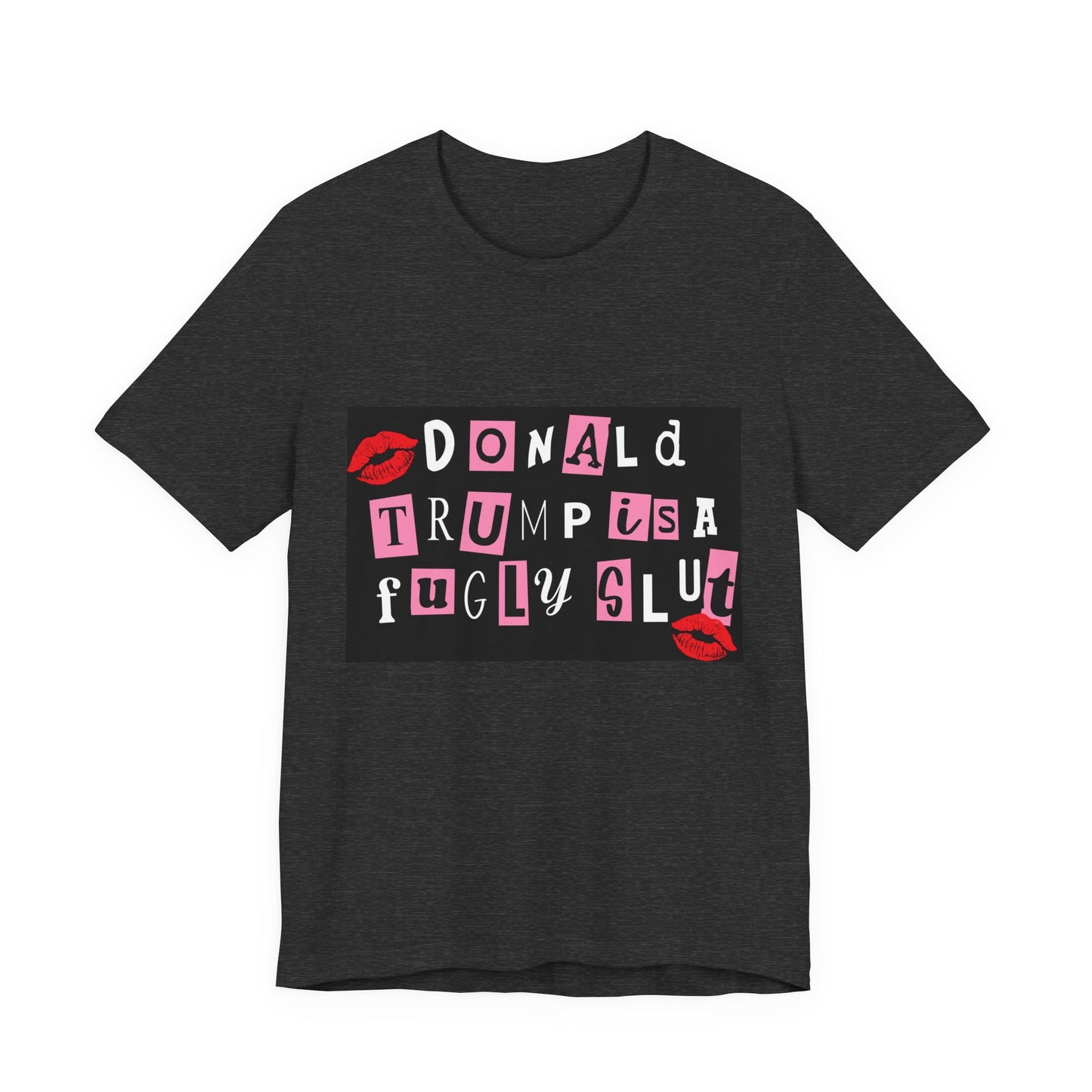Bold Political Statement Tee, Funny Shirt for Protest, Unisex Graphic T-Shirt, Gift for Activists, Trendy Casualwear, Statements for Events