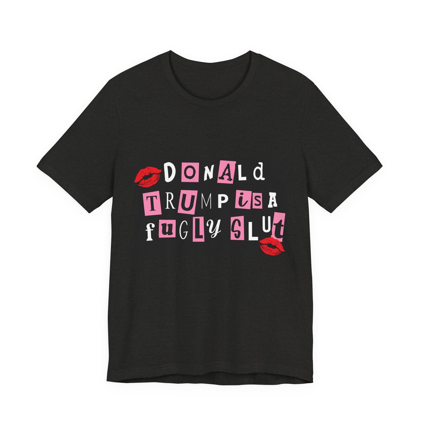 Bold Political Statement Tee, Funny Shirt for Protest, Unisex Graphic T-Shirt, Gift for Activists, Trendy Casualwear, Statements for Events