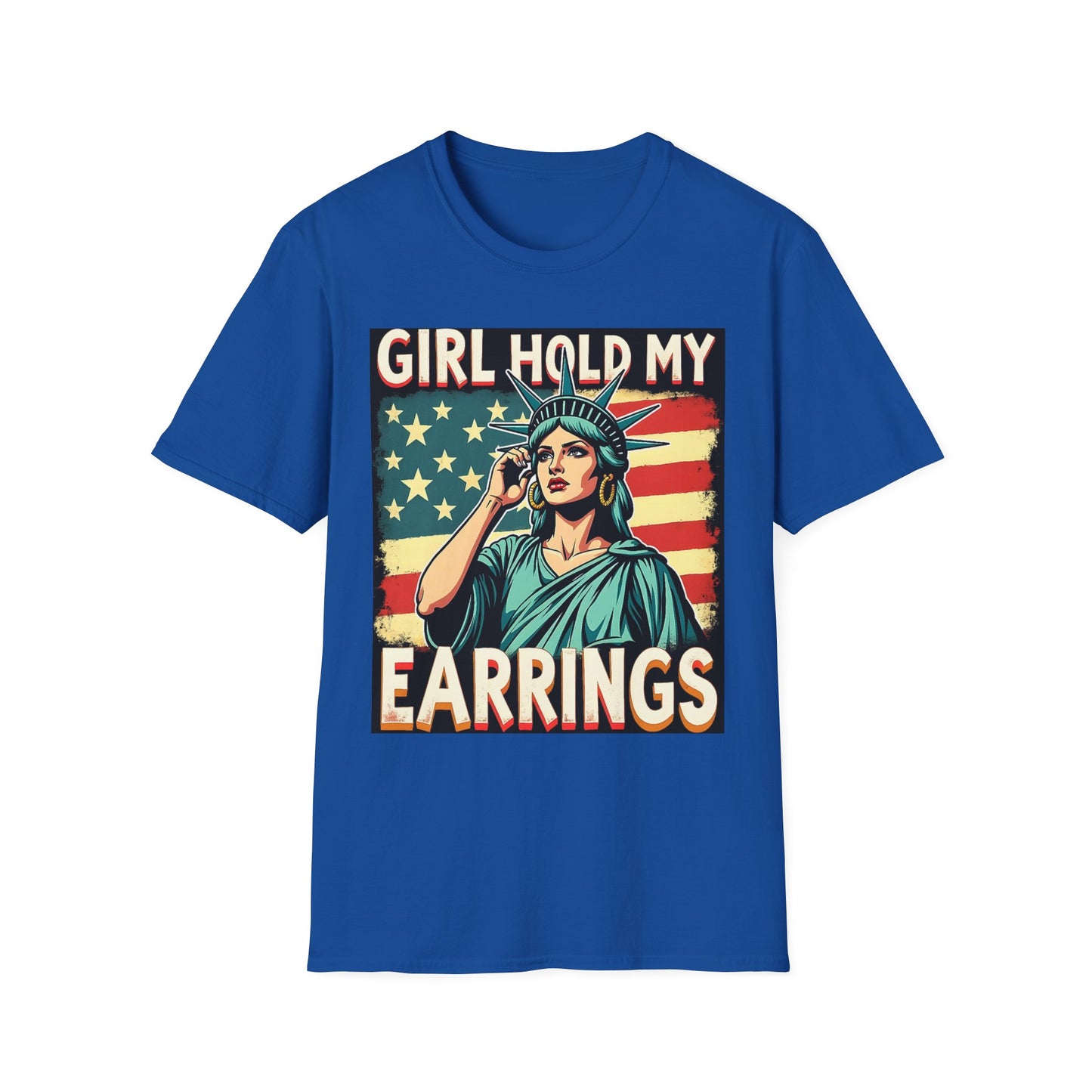 Patriotic Graphic Tee - "Girl Hold My Earrings" Unisex Softstyle T-Shirt, Independence Day, Gifts for Her, Fun Statement Shirt, [...]
