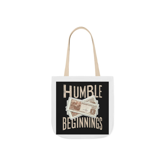 Humble Beginnings Canvas Tote Bag, Eco-Friendly Shopping Bag, Beach Tote, Gift for Graduates, Stylish Everyday Bag