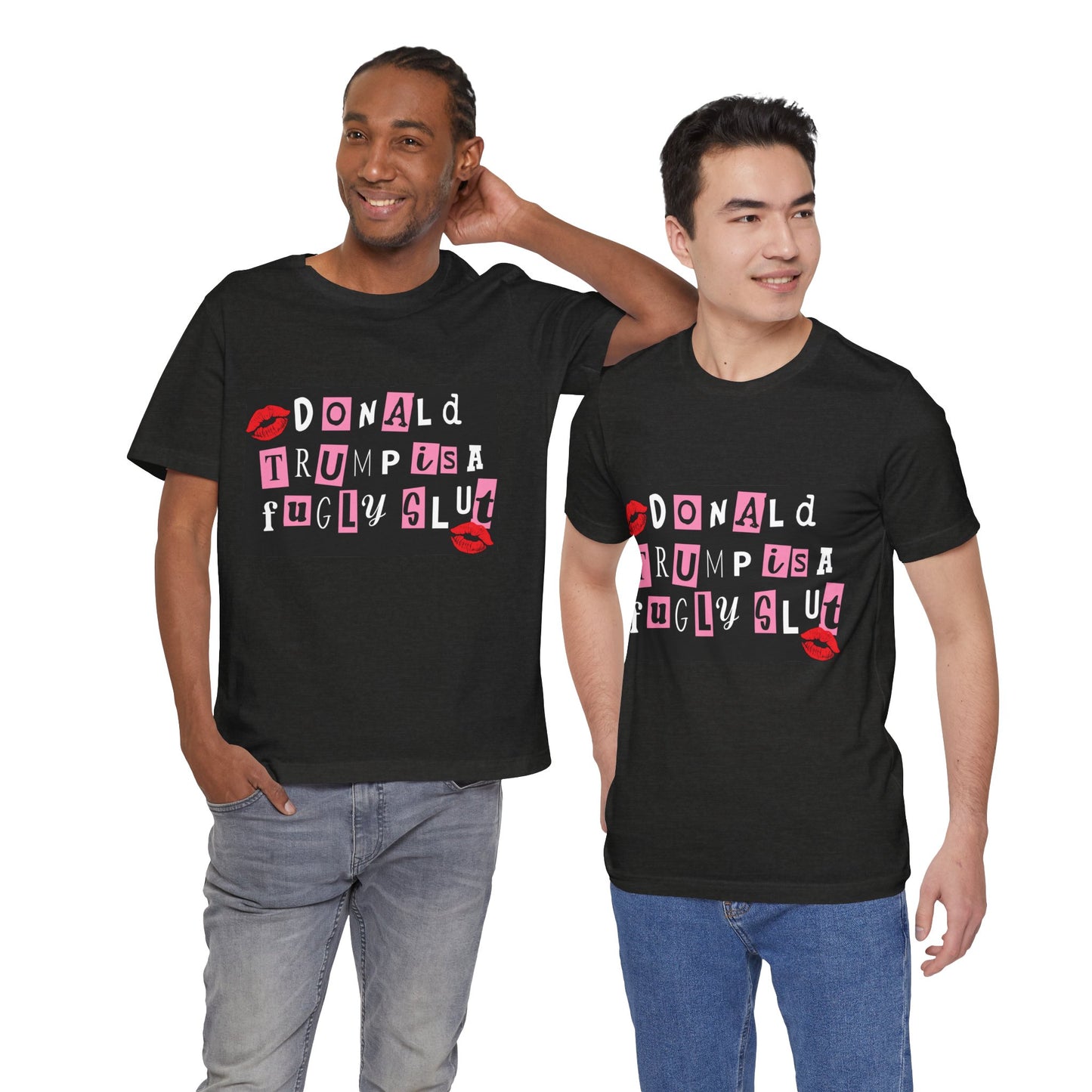 Bold Political Statement Tee, Funny Shirt for Protest, Unisex Graphic T-Shirt, Gift for Activists, Trendy Casualwear, Statements for Events