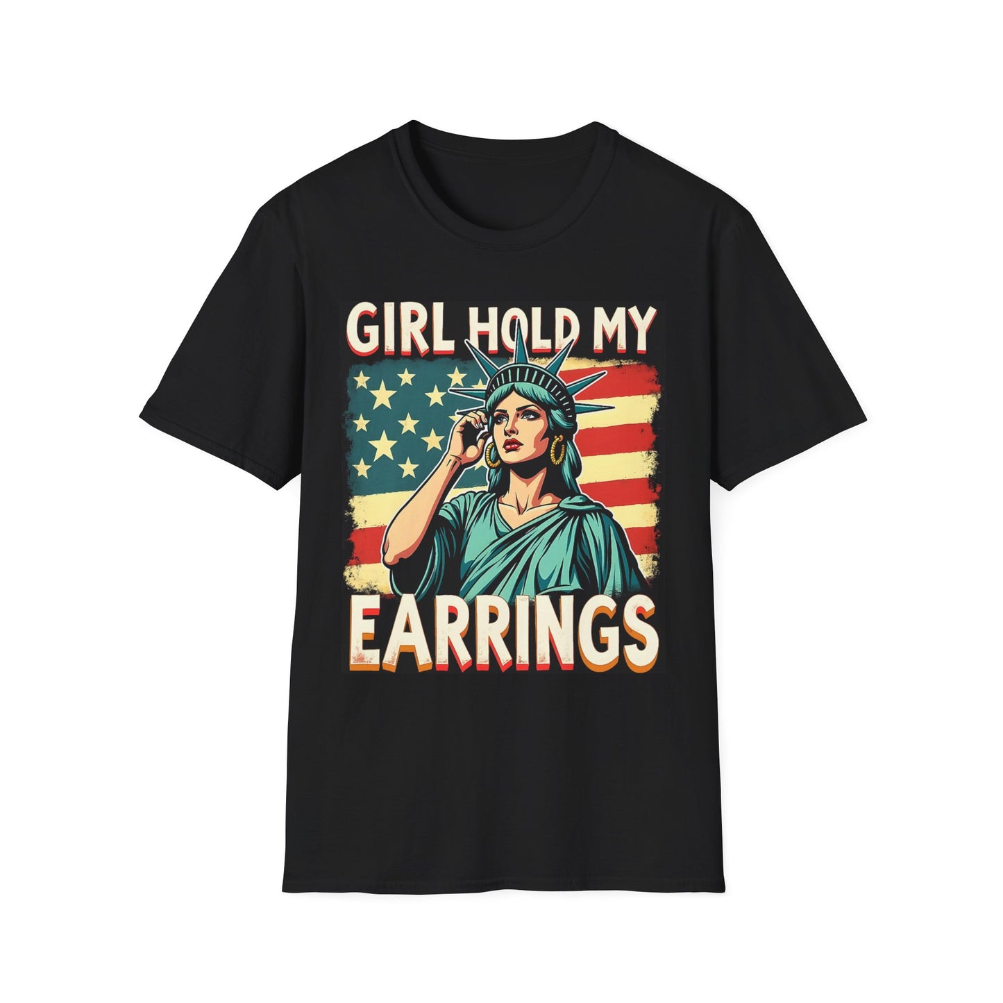 Patriotic Graphic Tee - "Girl Hold My Earrings" Unisex Softstyle T-Shirt, Independence Day, Gifts for Her, Fun Statement Shirt, [...]