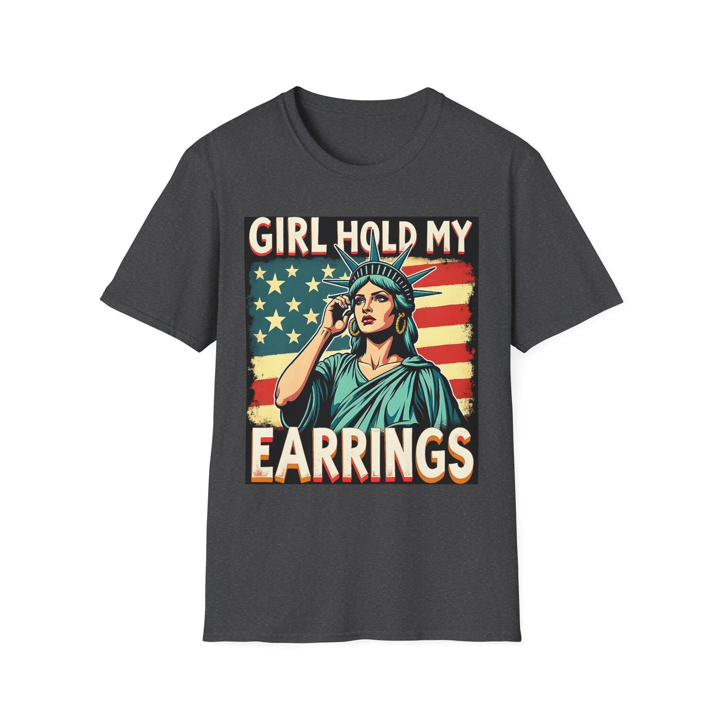 Patriotic Graphic Tee - "Girl Hold My Earrings" Unisex Softstyle T-Shirt, Independence Day, Gifts for Her, Fun Statement Shirt, [...]